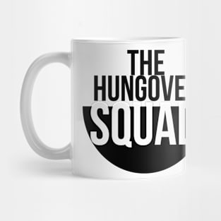 Hungover Squad Mug